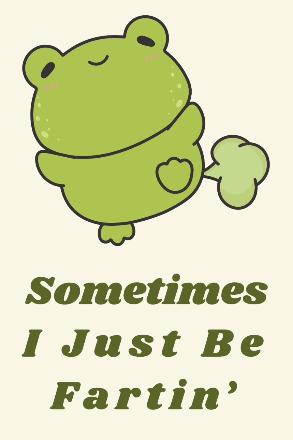 capítulo por capítulo baixar Sometimes I Just Be Fartin: Funny Frog Notebook | Humorous Lined Journal for Women, Men & Coworkers | Sarcastic Office Humor Gift | 6x9 Notebook