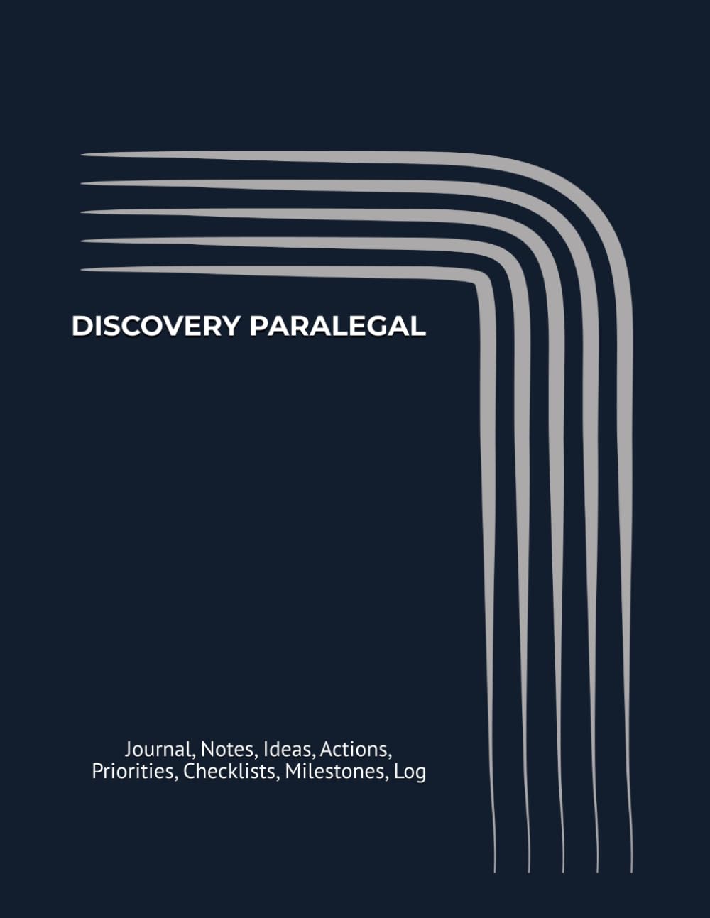 ler totalmente DISCOVERY PARALEGAL: Journal, Notes, Ideas, Actions, Priorities, Checklists, Milestones, Log | Daily Goals, Legal Notes & Workflow Tool & To‑Do List... Great for Paralegal Gifts & Litigation Teams