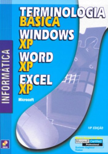 Informática. Terminologia Básica, Windows Xp, Word Xp e Excel Xp baixar livro de graça
