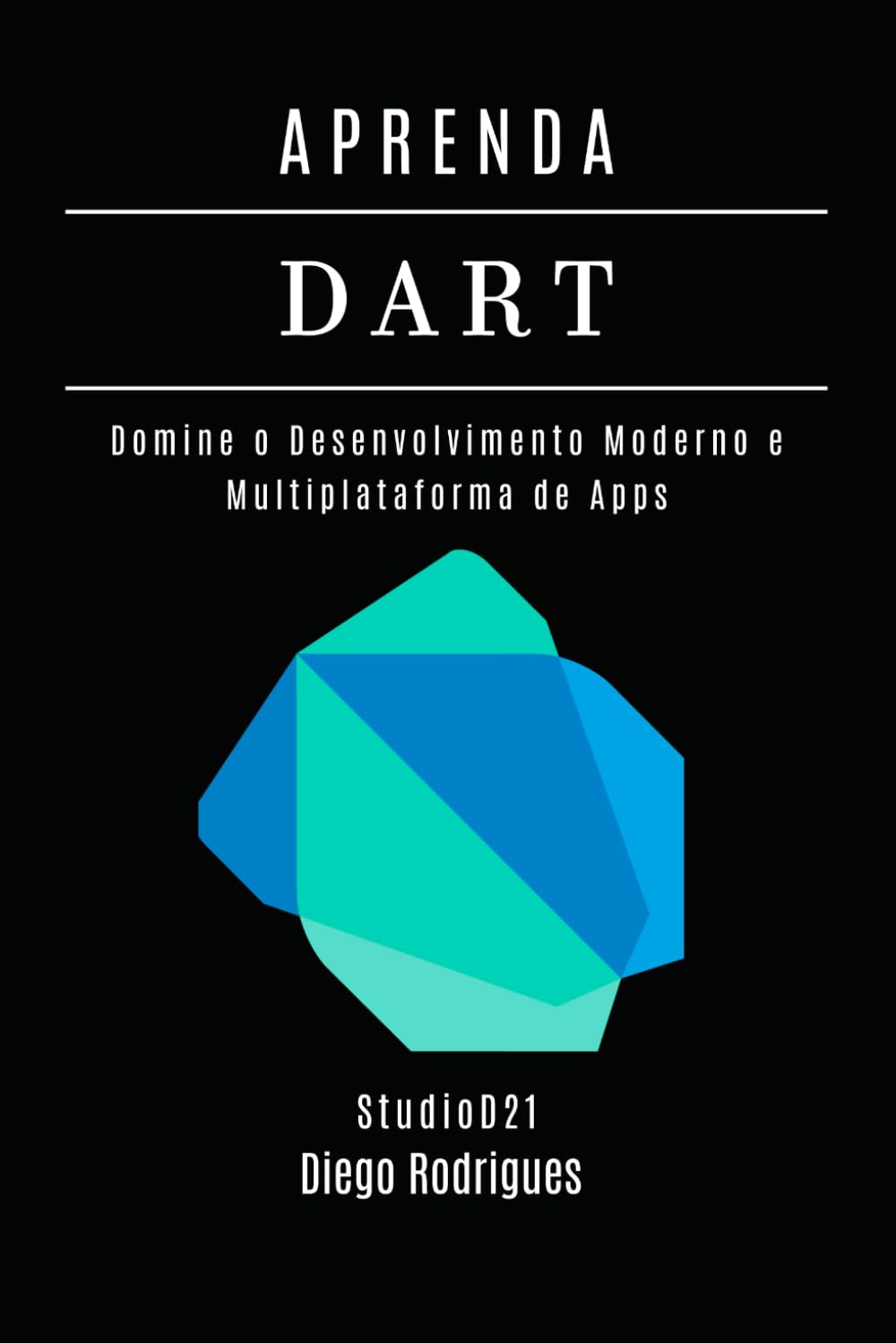 Aprenda Dart: Domine o Desenvolvimento Moderno e Multiplataforma de Apps: 17 baixar o livro de graça
