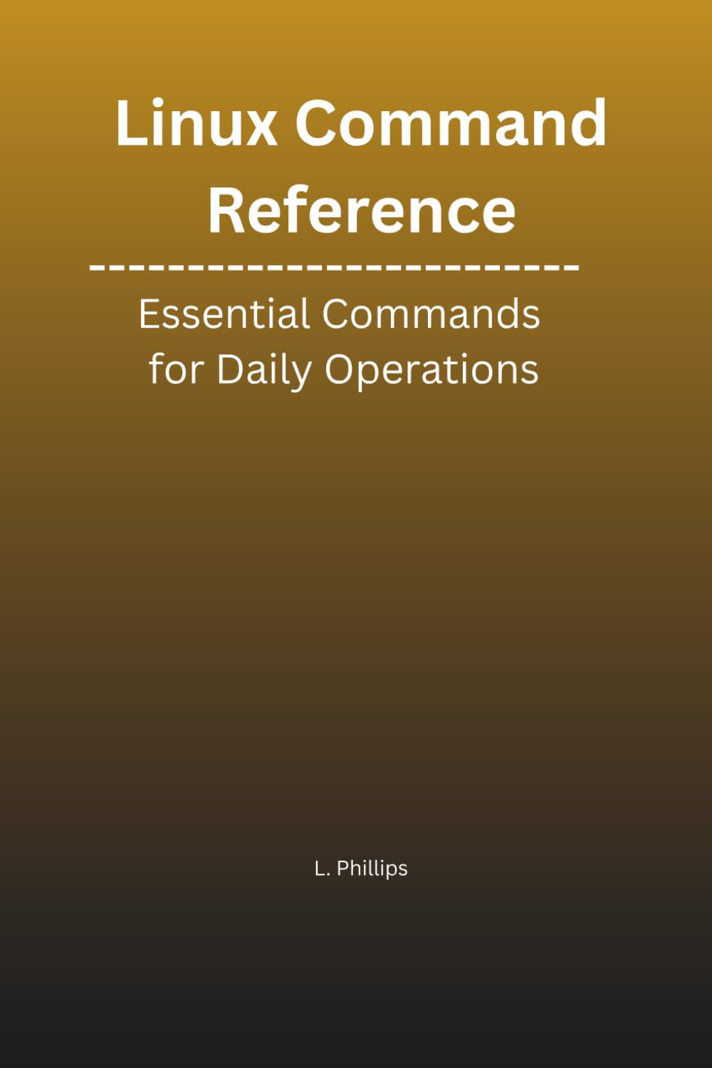 LINUX COMMAND REFERENCE: Essential Commands for Daily Operations baixar livro de graça