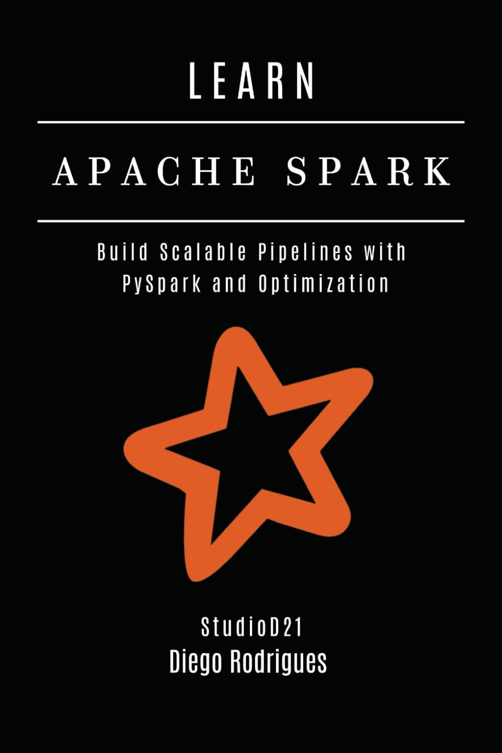 Learn Apache Spark: Build Scalable Pipelines with PySpark and Optimization: 4 baixar o livro de graça