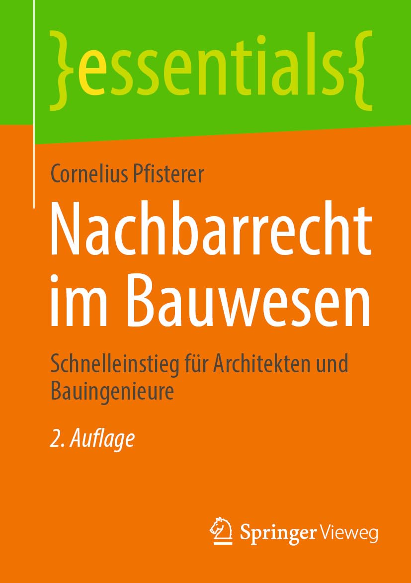 Nachbarrecht im Bauwesen: Schnelleinstieg für Architekten und Bauingenieure (essentials) (German Edition) baixar o livro de graça