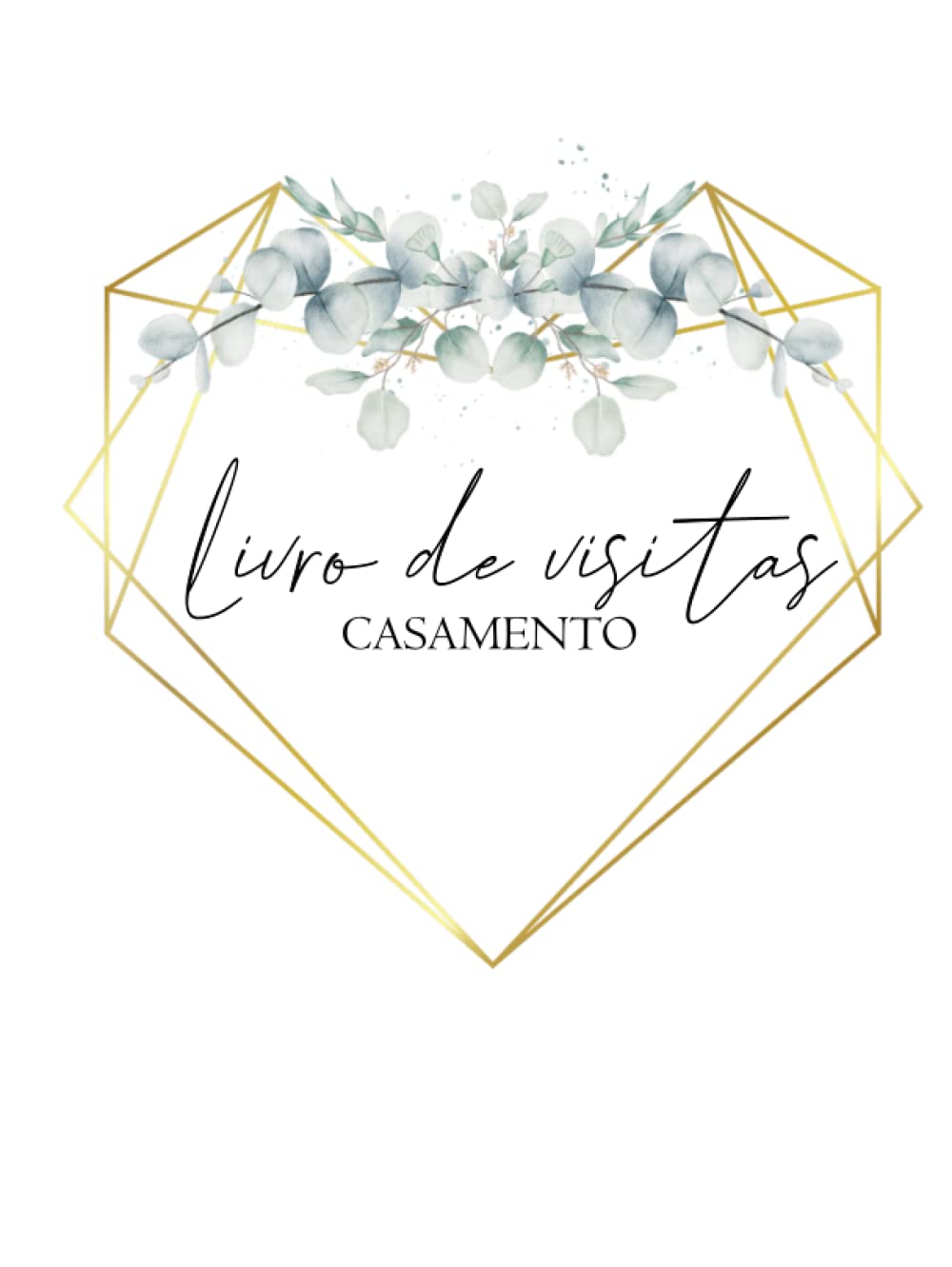 ler totalmente LUXURALS Livro de visitas, Portuguese Wedding Guest Book with eucalyptus heart, white pages, 122 pages A4, 8.25 x 11 inches, hardcover, guest book... sweet wedding memories. (Portuguese Edition)