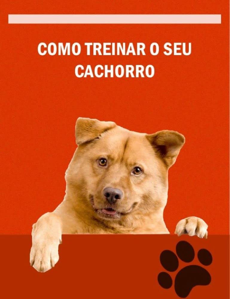 Como Treinar Seu Cachorro: Um Guia Completo para uma Relação Harmoniosa e Obediente baixar livro de graça