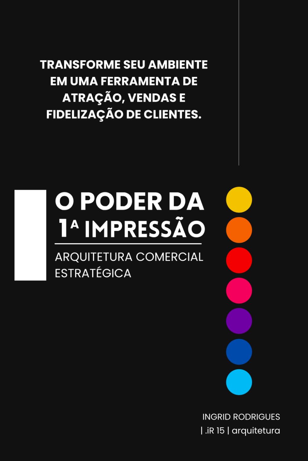 ler totalmente O poder da 1ª impressão: arquitetura comercial estratégica: Transforme seu ambiente em uma ferramenta de atração, vendas e fidelização de clientes. (Portuguese Edition)