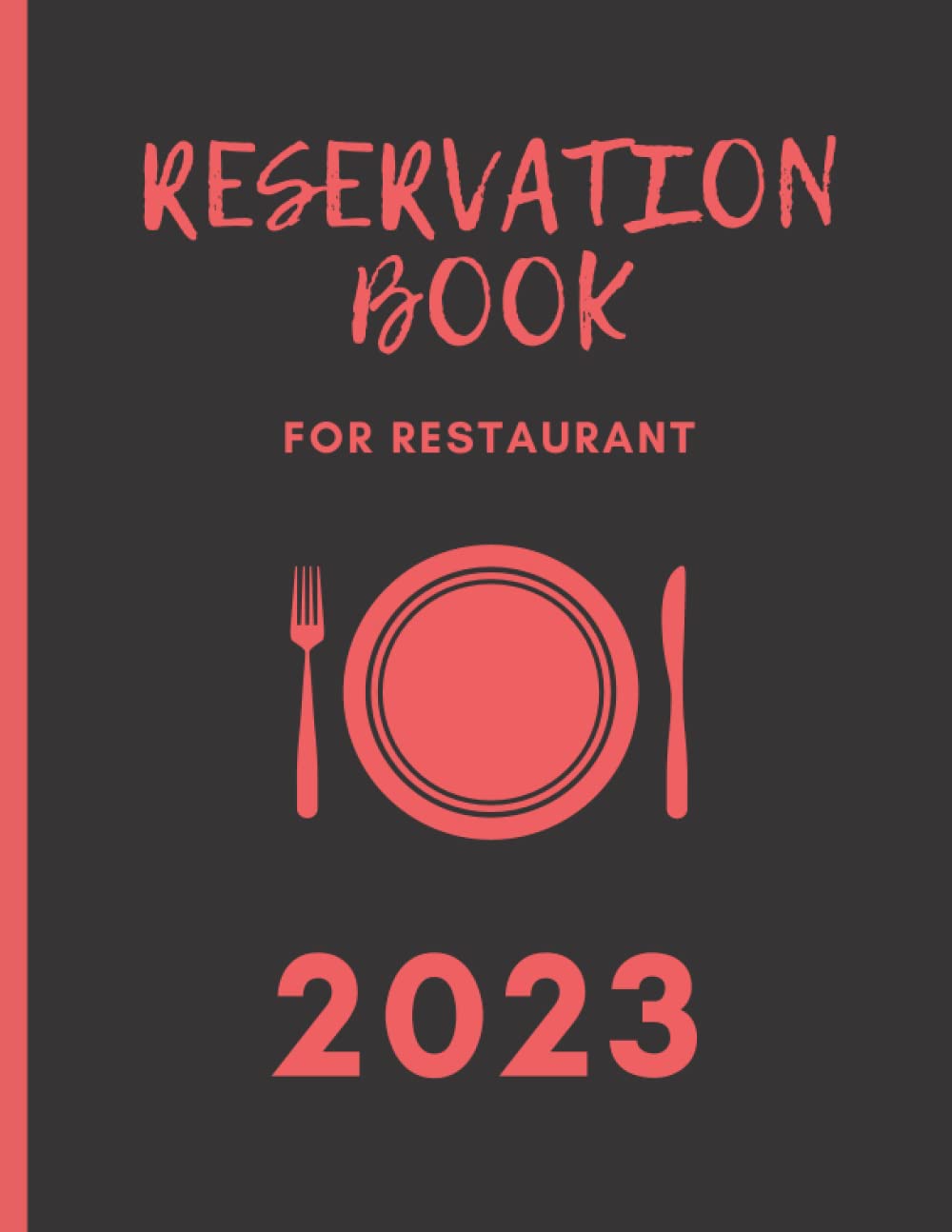 Reservation Book For Restaurant 2023: Daily Dated Log Book for Hotels, Restaurants And Coffee For Breakfast, Lunch And Dinner. baixar livro de graça