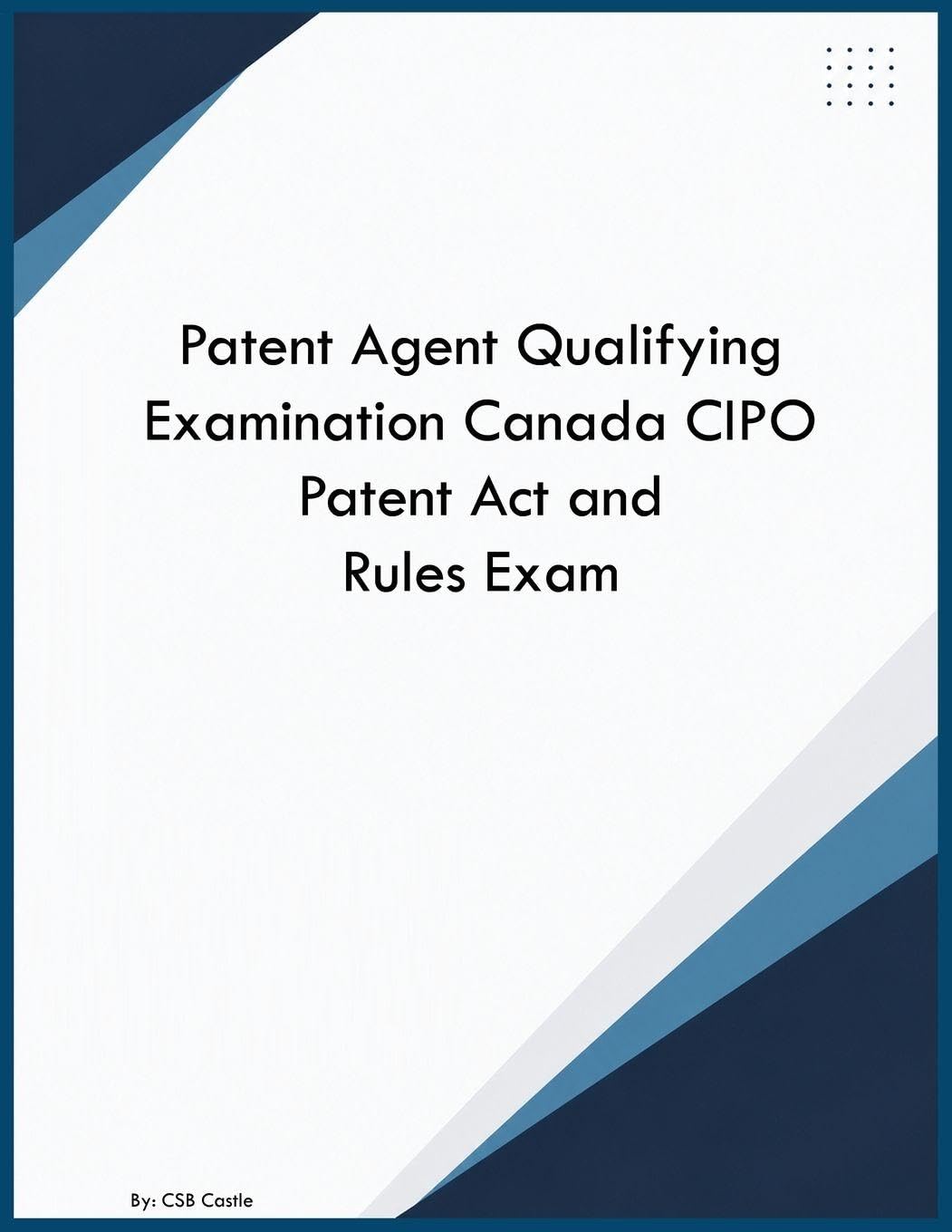 Patent Agent Qualifying Examination Canada CIPO Patent Act and Rules Exam baixar o livro de graça