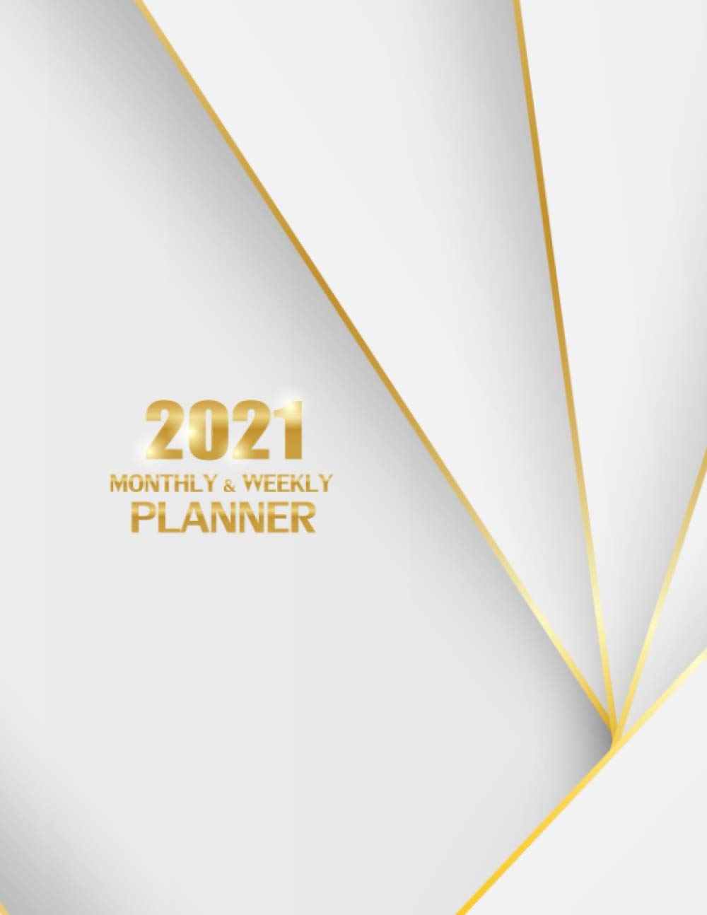 ler totalmente Notebook: 2021 Monthly and Weekly Planner White and Gold Paper Cover. Large 8.5 x 11 - 160 Pages: This Notebook design with white and gold luxurious background.