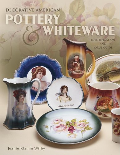 Decorative American Pottery & Whiteware: Identification and Value Guide