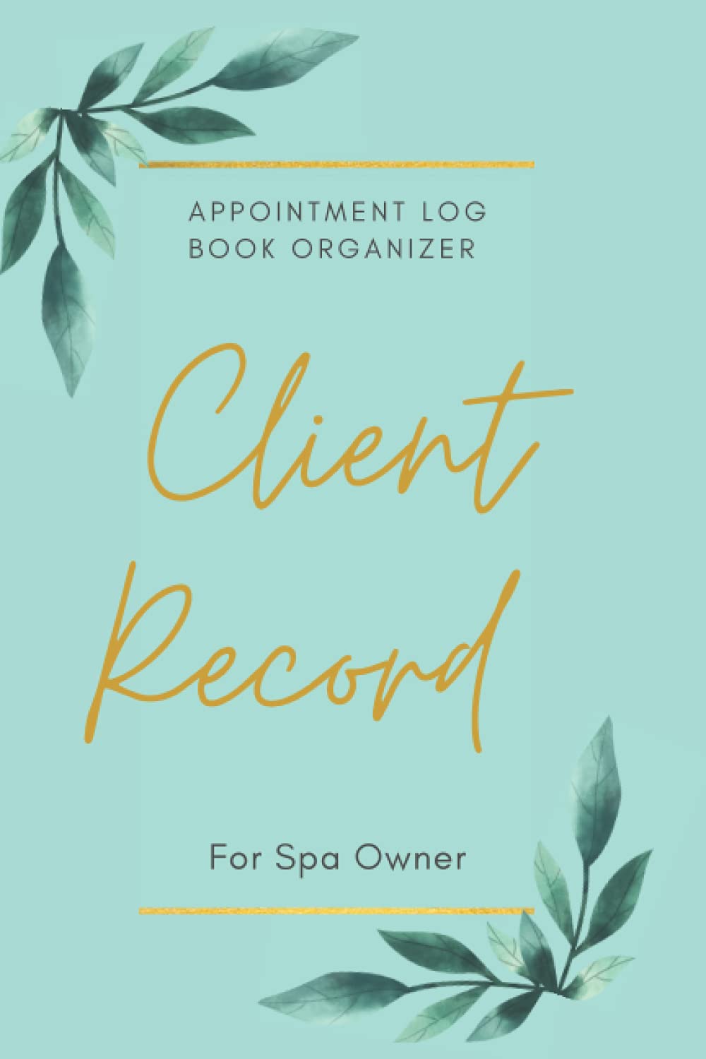 ler totalmente Client Record For Spa Owner Appointment Log Book Organizer: 157 Pages Customer Book 6"x9" A-Z Names