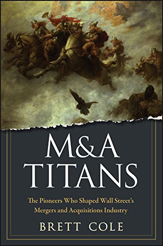 ler totalmente M&A Titans: The Pioneers Who Shaped Wall Street's Mergers and Acquisitions Industry (English Edition)