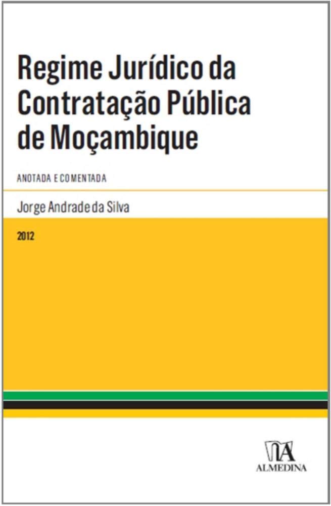 Regime Jurídico da Contratação Pública de Moçambique: Comentado e Anotado baixar livro de graça