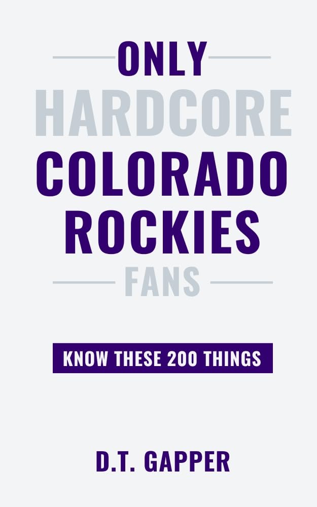 Only HARDCORE Colorado Rockies Fans Know These 200 Things: Deep-Cut Trivia, Hidden Stories, and Surprising Facts from Every Era of Colorado Rockies History... Facts for HARDCORE Fans) (English Edition) baixar o livro de graça