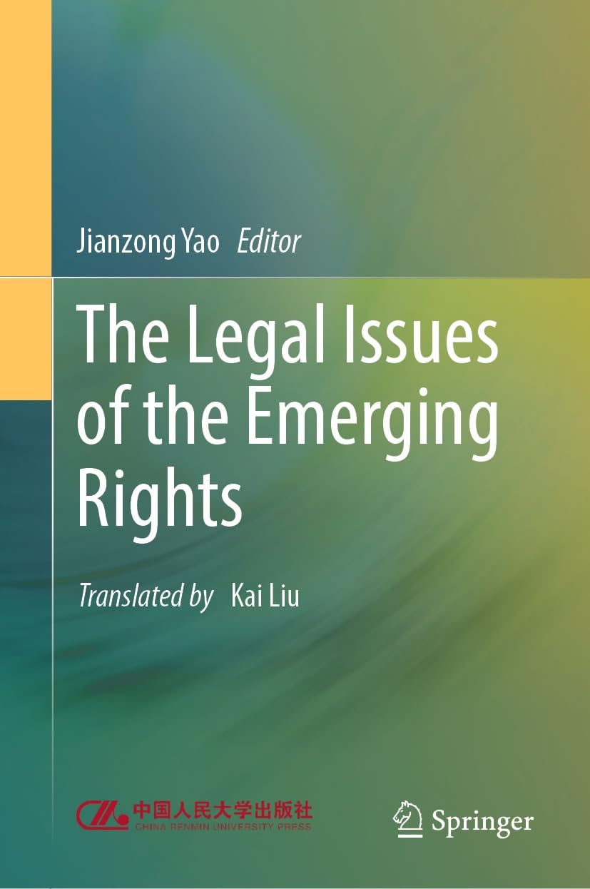 The Legal Issues of the Emerging Rights (English Edition)
