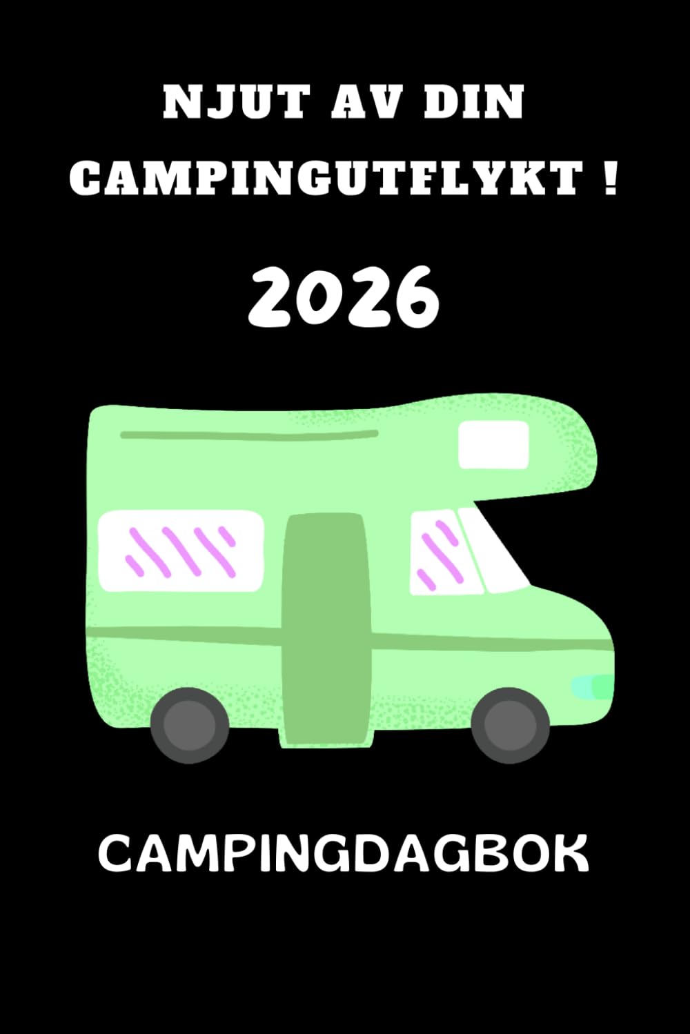 ler totalmente Campingdagbok: Reseloggbok för husvagn och husbil | organisera och bevara minnen från din roadtrip på ett enkelt och inspirerande sätt. (Swedish Edition)