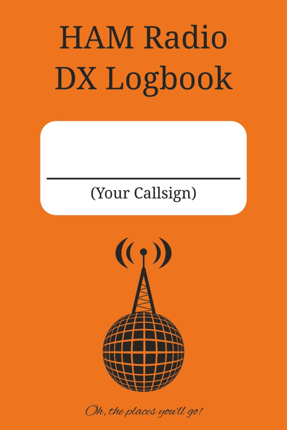 ler totalmente HAM Radio DX Logbook: Track Contacts, Record Frequencies, and Capture Your Global QSOs with Ease — An Ideal Gift for Amateur Operators