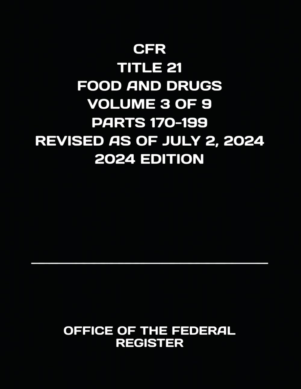 CFR TITLE 21 FOOD AND DRUGS VOLUME 3 OF 9 PARTS 170-199 REVISED AS OF JULY 2, 2024 2024 EDITION baixar livro de graça