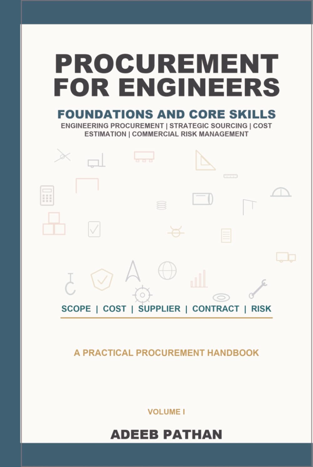 Procurement for Engineers - Foundations and Core skills: Engineering Procurement, Strategic Sourcing, Cost Estimation, and Commercial Risk Management baixar livro de graça