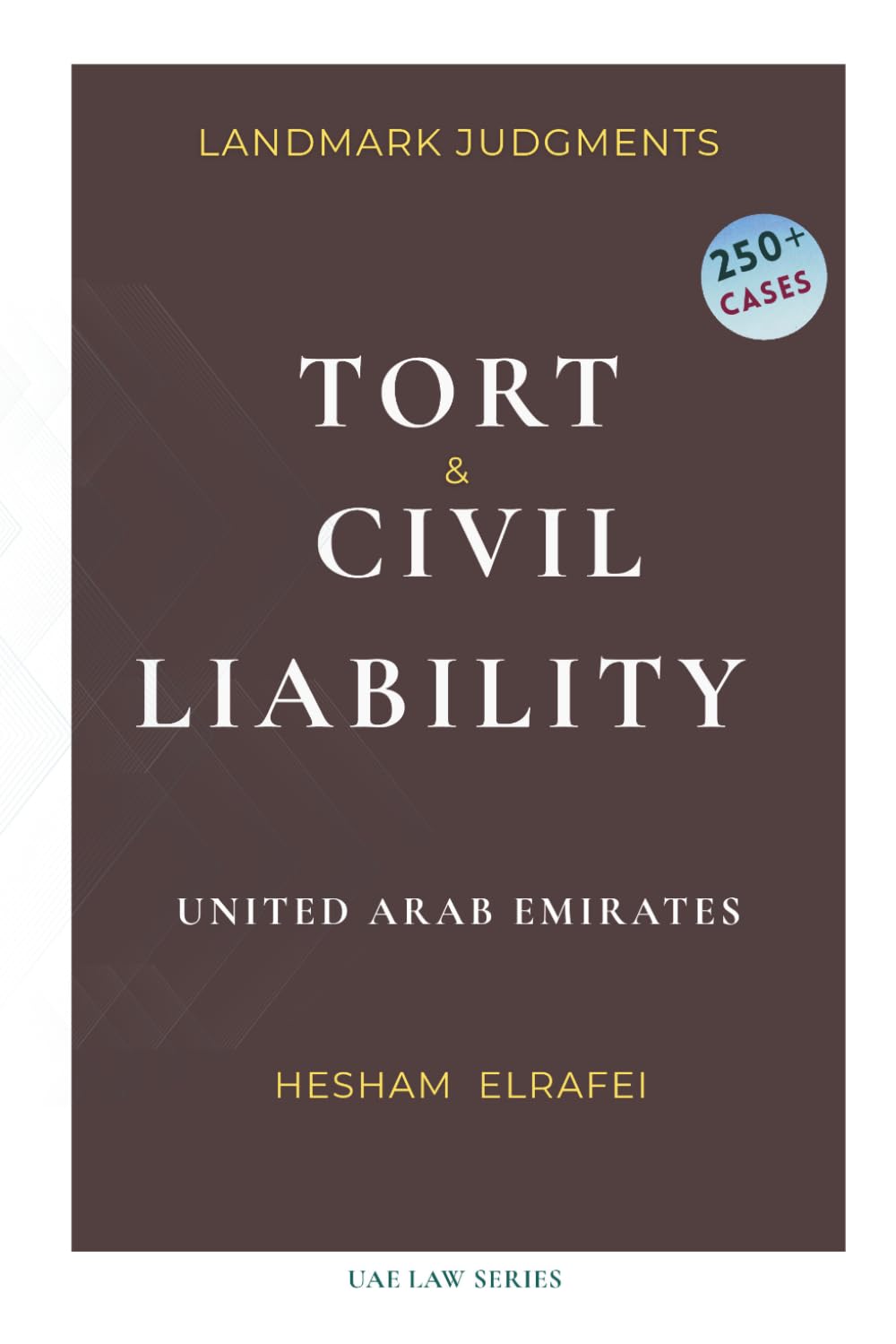 Tort and Civil Liability in United Arab Emirates: Landmark Judgments (UAE Law Series) baixar o livro de graça
