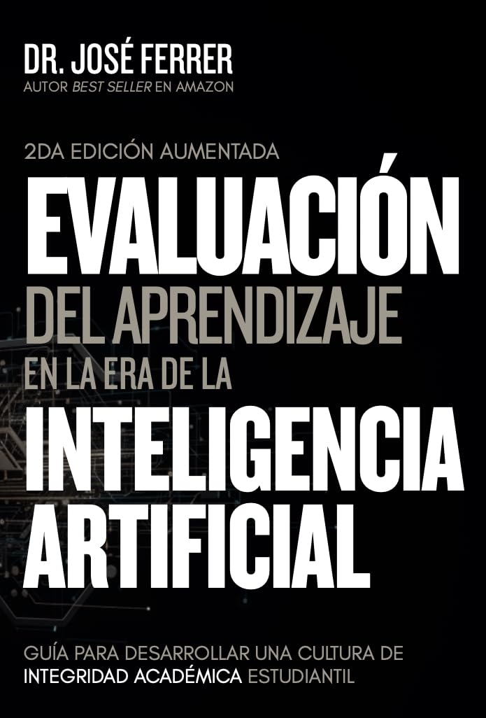 Evaluación del Aprendizaje en la Era de la Inteligencia Artificial: Guía para desarrollar una cultura de integridad académica estudiantil (Spanish Edition) baixar o livro de graça