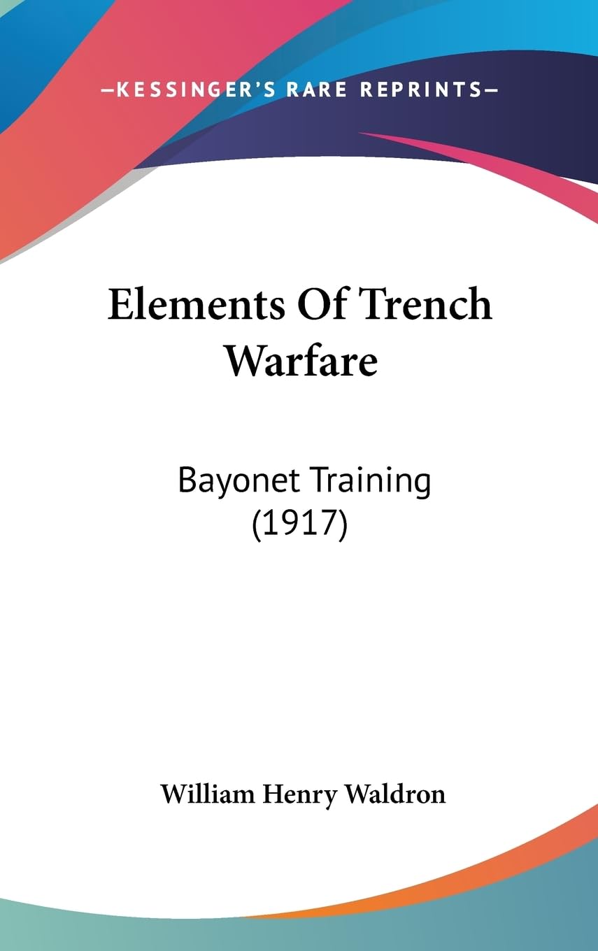 ler totalmente Elements Of Trench Warfare: Bayonet Training (1917)