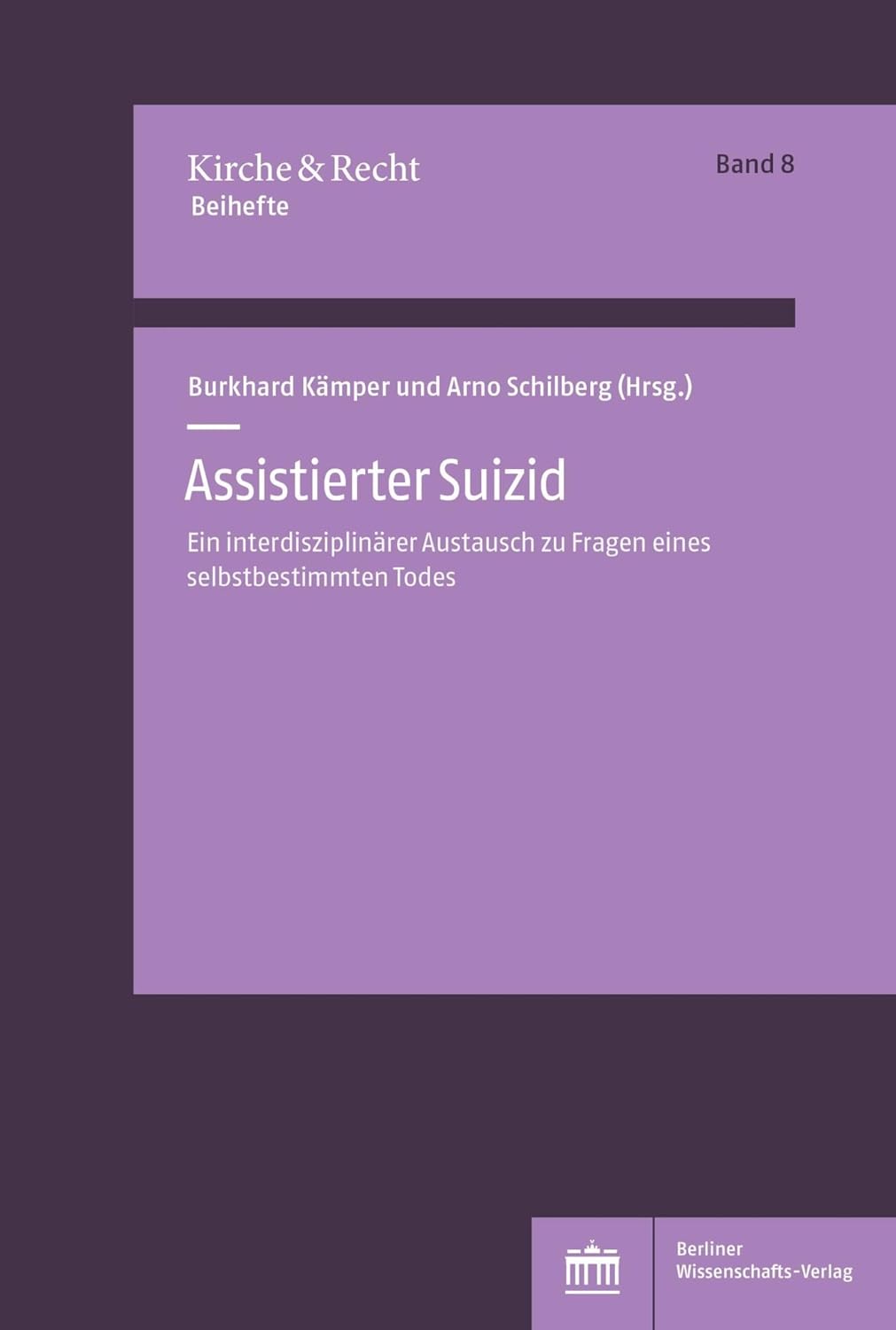 Assistierter Suizid: Ein interdisziplinärer Austausch zu Fragen eines selbstbestimmten Todes (Kirche und Recht – Beihefte 8) (German Edition) baixar livro de graça