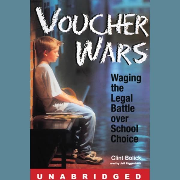 Voucher Wars: Waging the Legal Battle Over School Choice