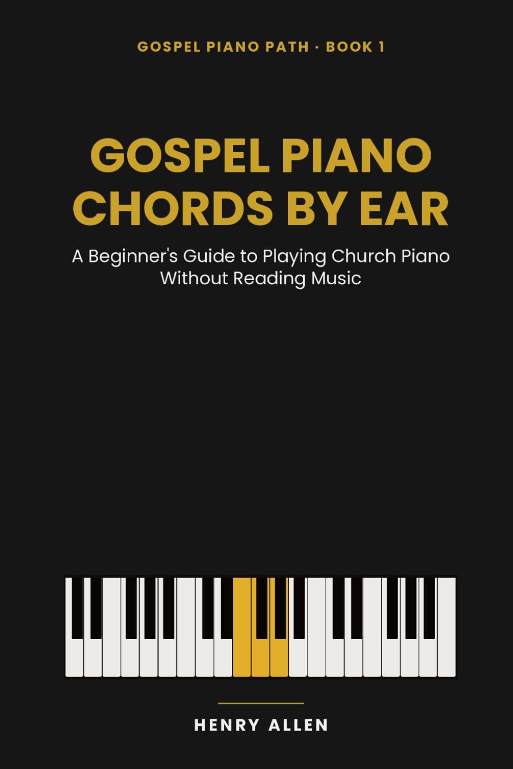capítulo por capítulo baixar Gospel Piano Chords by Ear: A Beginner's Guide to Playing Church Piano Without Reading Music (Gospel Piano Path)