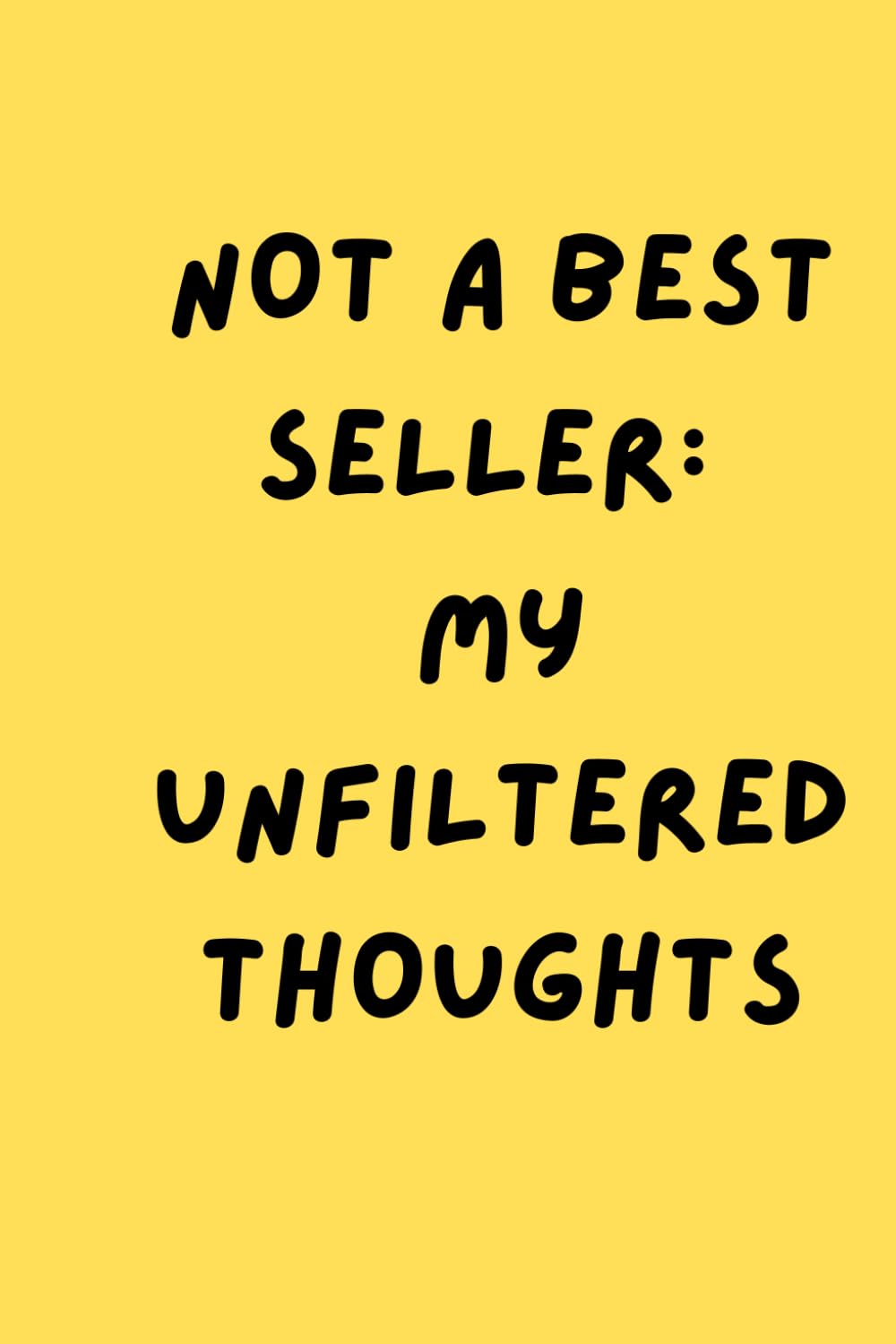 Not A Bestseller: My Unfiltered Thoughts baixar livro de graça