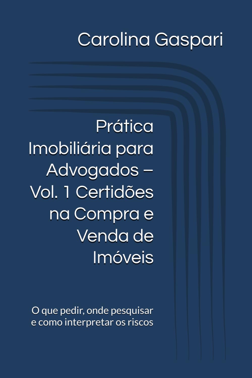 capítulo por capítulo baixar Prática Imobiliária para Advogados – Vol. 1 Certidões na Compra e Venda de Imóveis: O que pedir, onde pesquisar e como interpretar os riscos (Portuguese Edition)