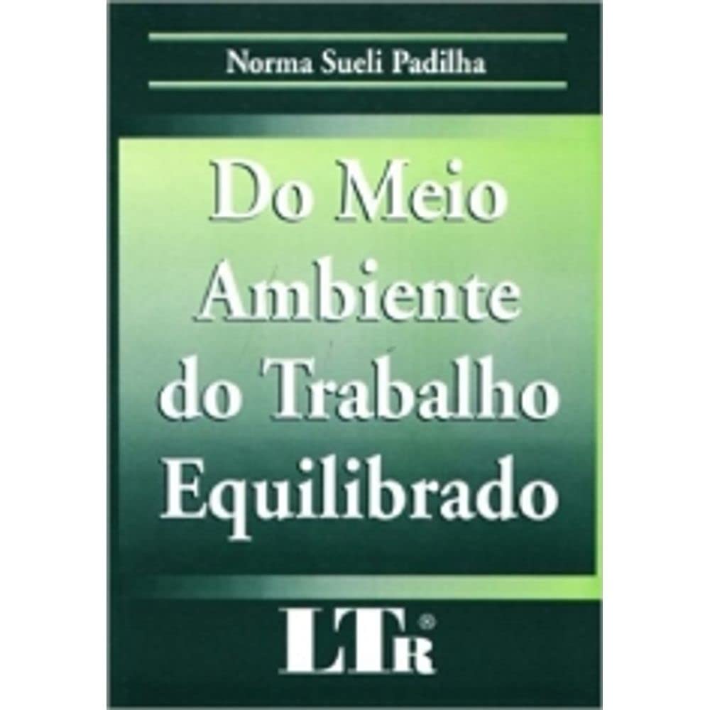 ler totalmente Do Meio Ambiente do Trabalho Equilibrado