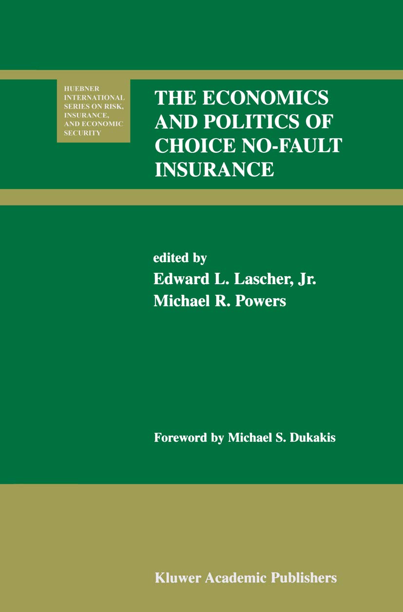 The Economics and Politics of Choice No-Fault Insurance (Huebner International Series on Risk, Insurance and Economic Security Book 24) (English Edition) baixar livro de graça