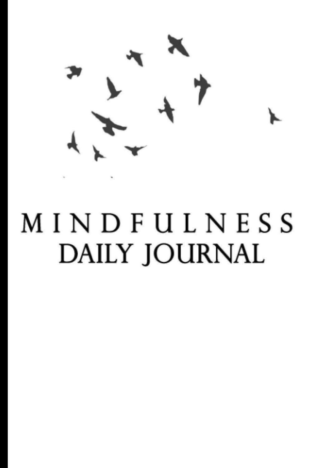 ler totalmente Mindfulness Daily Journal: Mindfulness Daily Practice - A Guided Journal For Mindfulness - Self Care Journal -... Notebook For Morning And Evening Routine with calendar