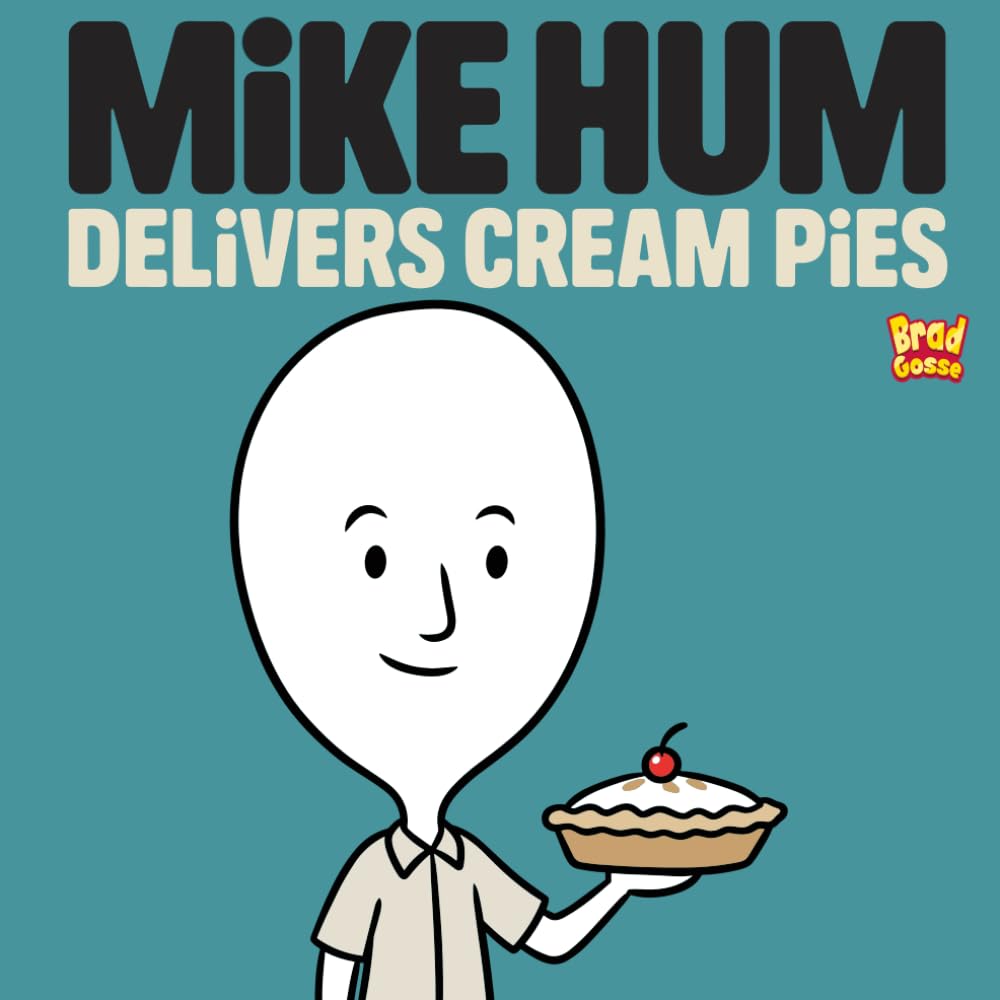 capítulo por capítulo baixar Mike Hum: Delivers Cream Pies (Rejected Children's Books (Funny Books For Adults))
