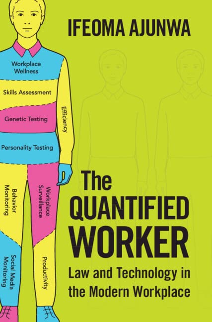 The Quantified Worker: Law and Technology in the Modern Workplace (English Edition) baixar o livro de graça