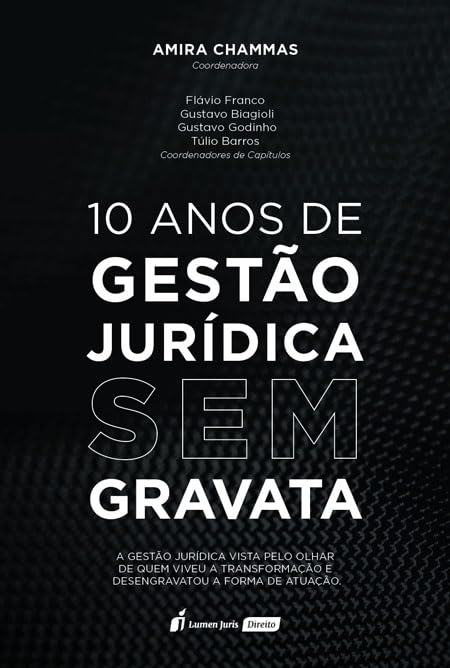10 Anos de Gestão Jurídica sem Gravata - 2026 baixar o livro de graça
