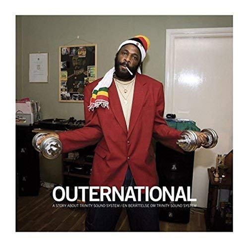 ler totalmente Outernational: A Story About Trinity Sound System/En Berattelse om trinity Sound System