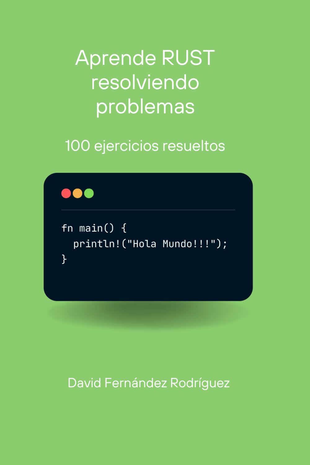 Aprende Rust resolviendo problemas: 100 ejercicios resueltos (Spanish Edition) baixar o livro de graça