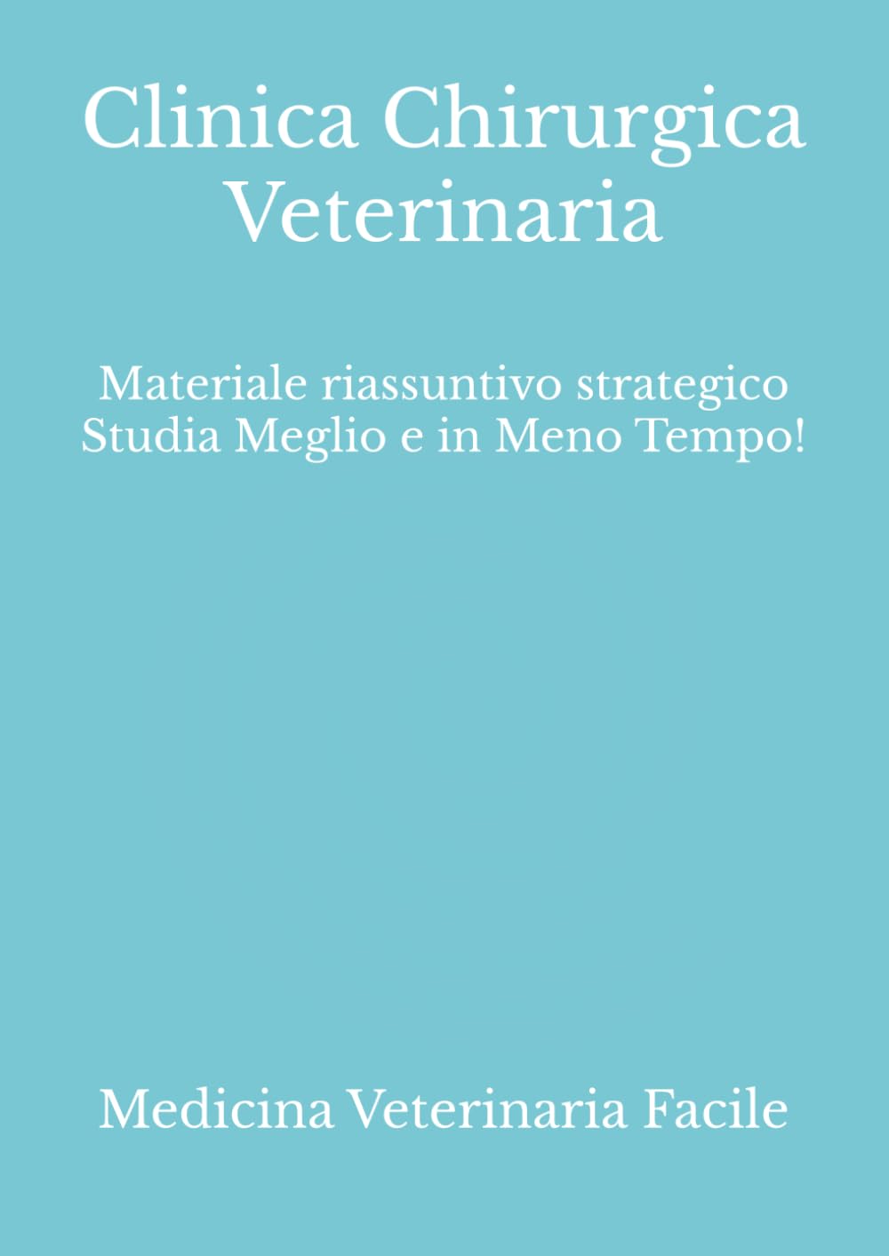capítulo por capítulo baixar Clinica Chirurgica Veterinaria: Materiale riassuntivo strategico Studia Meglio e in Meno Tempo! (Medicina Veterinaria, Tecniche di allevamento... e produzioni zootecniche) (Italian Edition)