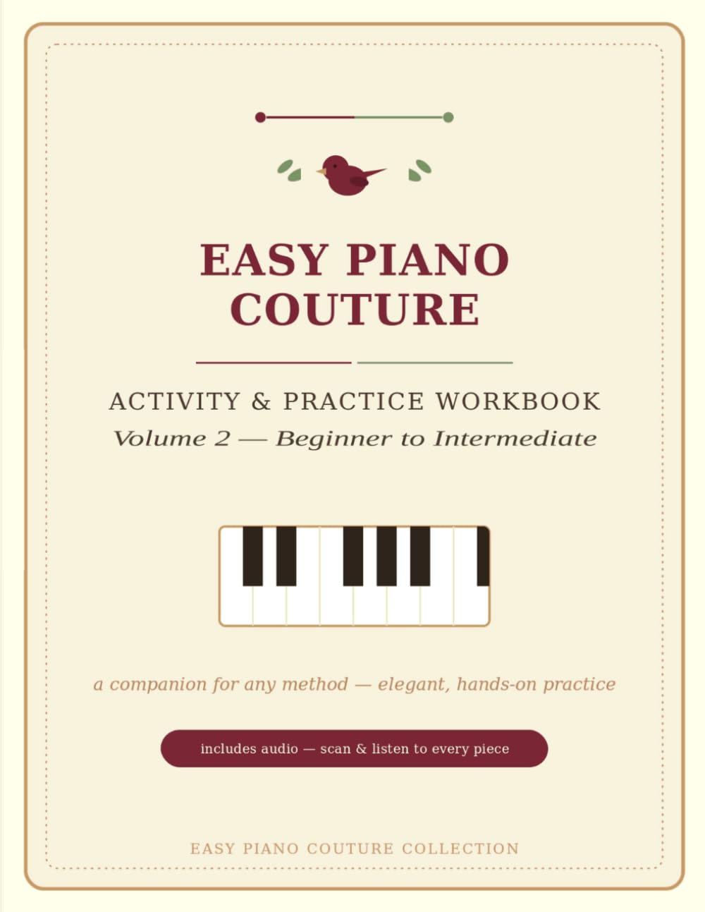 ler totalmente Easy Piano Couture — Volume 2: Activity & Practice Workbook for Beginners to Intermediate Learners