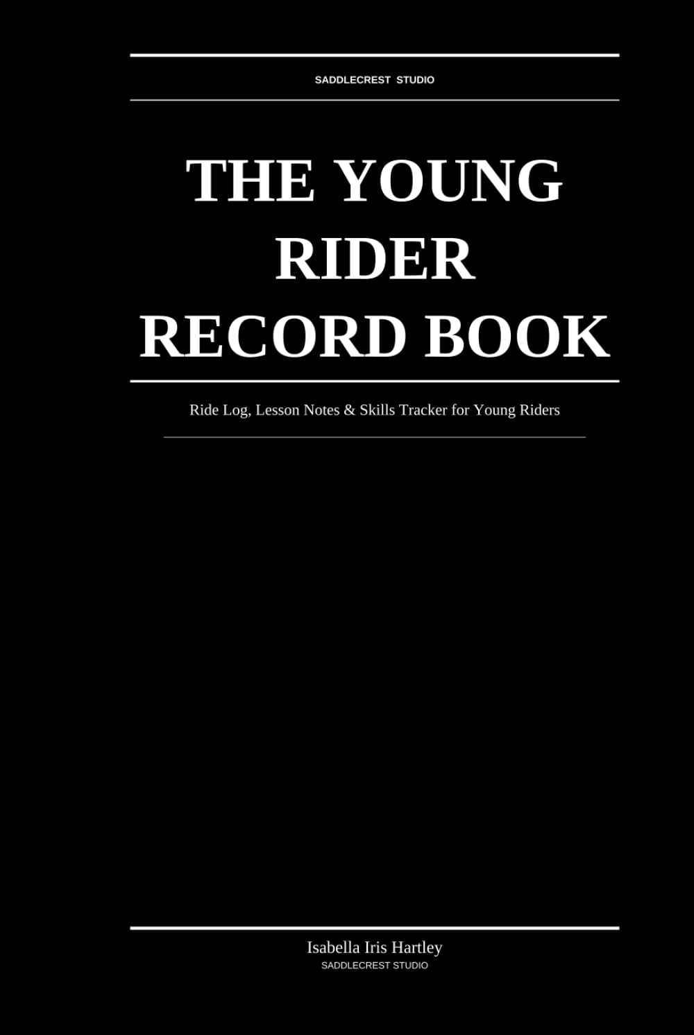 capítulo por capítulo baixar The Young Rider Record Book: Ride Log, Lesson Notes & Skills Tracker for Young Riders — A Record Book to Grow With