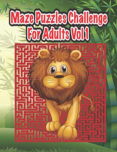 ler totalmente Maze Puzzles Challenge For Adults Vol.1: 107 Levels Mazes Activity Book For Teens, Young Adults, Adults, Senior: Logical Brain Puzzles Book Creative... (8.5x11), Stress Relief and Relaxation Vol.1