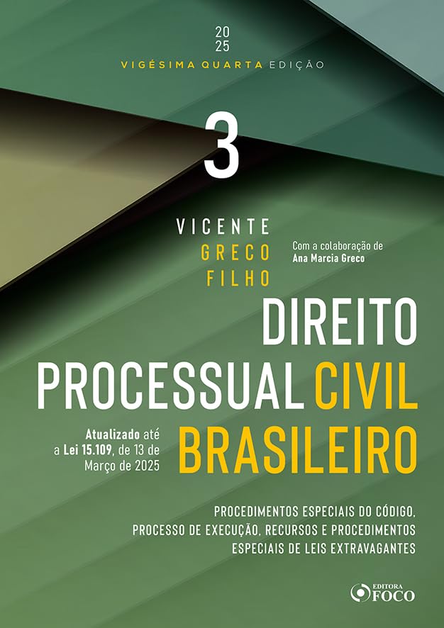 Direito Processual Civil Brasileiro - Volume 3 - 24ª Ed 2025: Procedimentos Especiais do Código, Processo de Execução, Recursos e Procedimentos Especiais de Leis Extravagantes baixar o livro de graça
