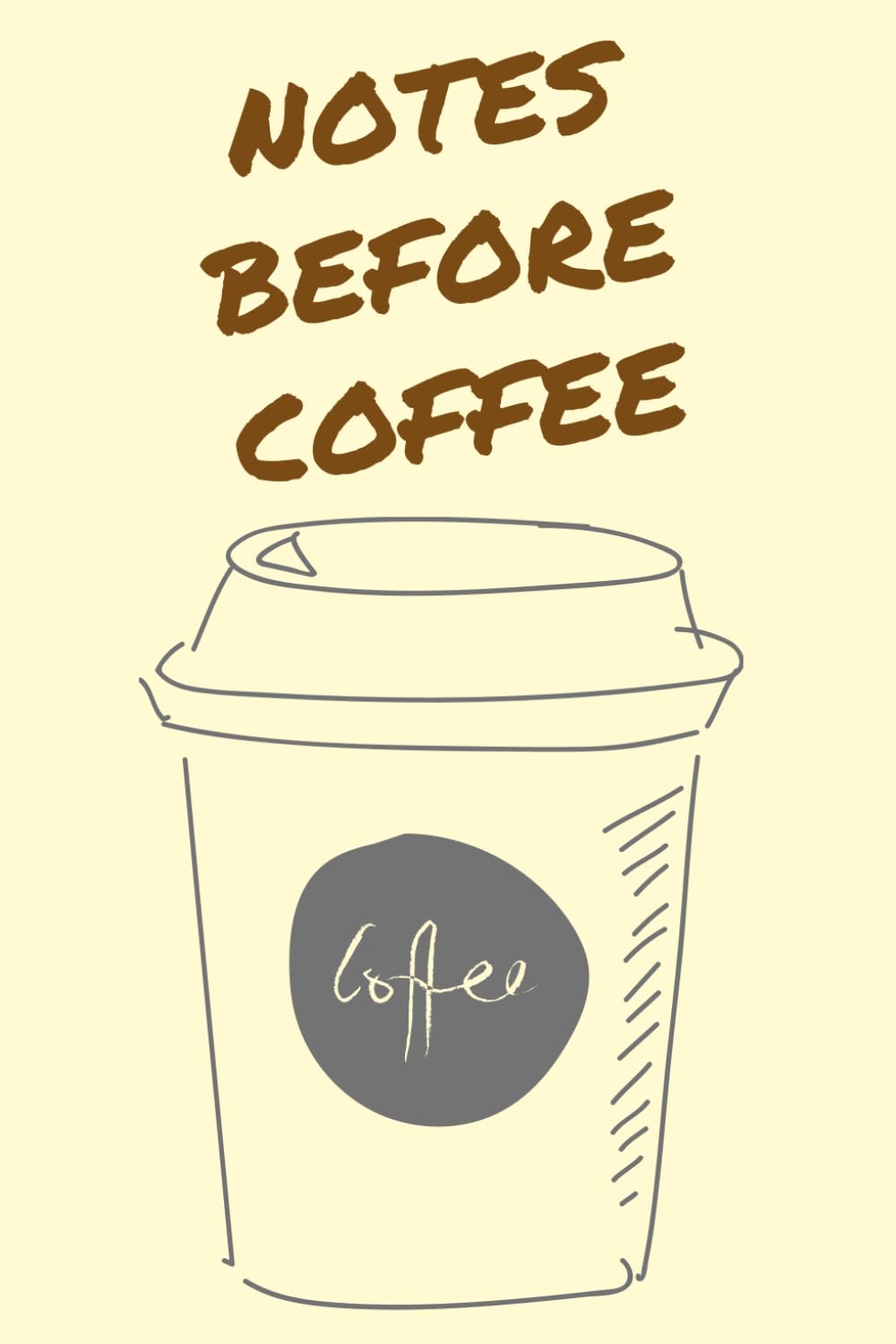 capítulo por capítulo baixar Notes Before Coffe: Funny Minimalist Journal for Early Ideas, Daily Planning, Productivity & Caffeine Enthusiasts