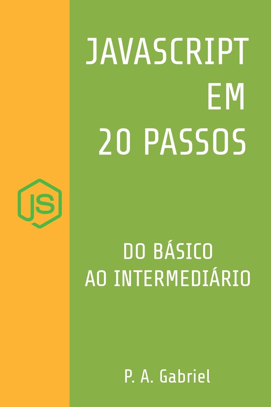capítulo por capítulo baixar JavaScript em 20 Passos: Aprenda a Programar em JavaScript de Forma Fácil e Rápida