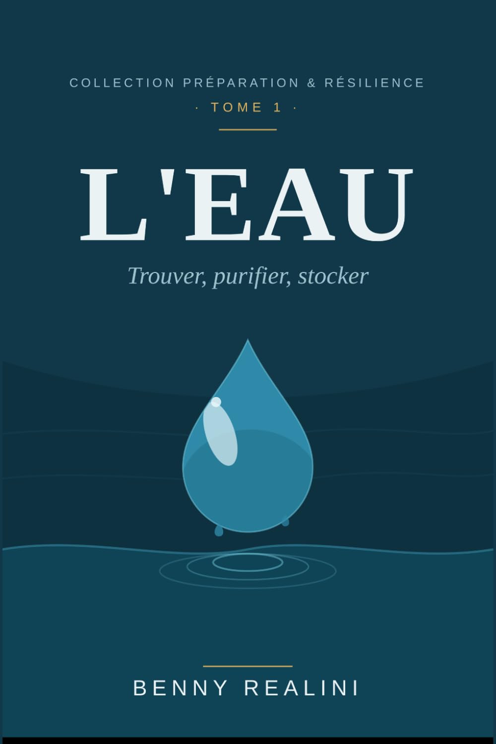 ler totalmente L'EAU: Trouver, purifier, stocker (Préparation et Résilience) (French Edition)