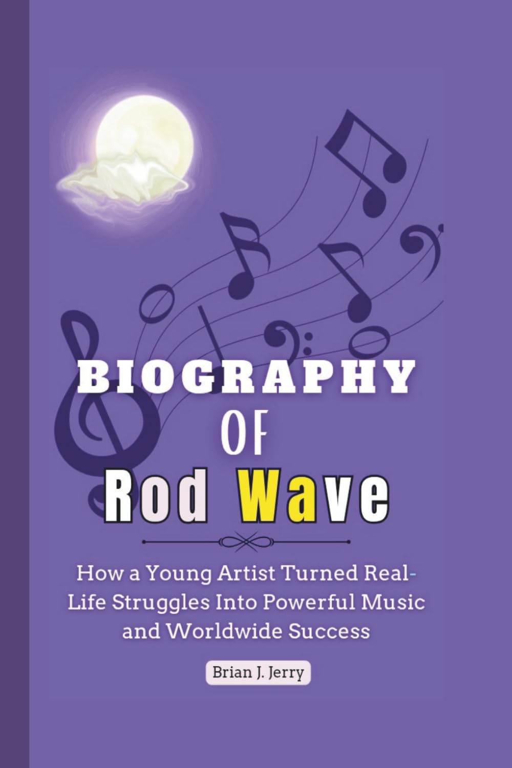 capítulo por capítulo baixar Biography of ROD WAVE: How a Young Artist Turned Real-Life Struggles Into Powerful Music and Worldwide Success