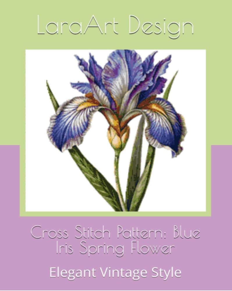 Cross Stitch Pattern: Blue Iris Flower Spring Flower: Elegant Vintage Style (Animals and floral cross-stitches pattern Book 6) (English Edition) baixar o livro de graça