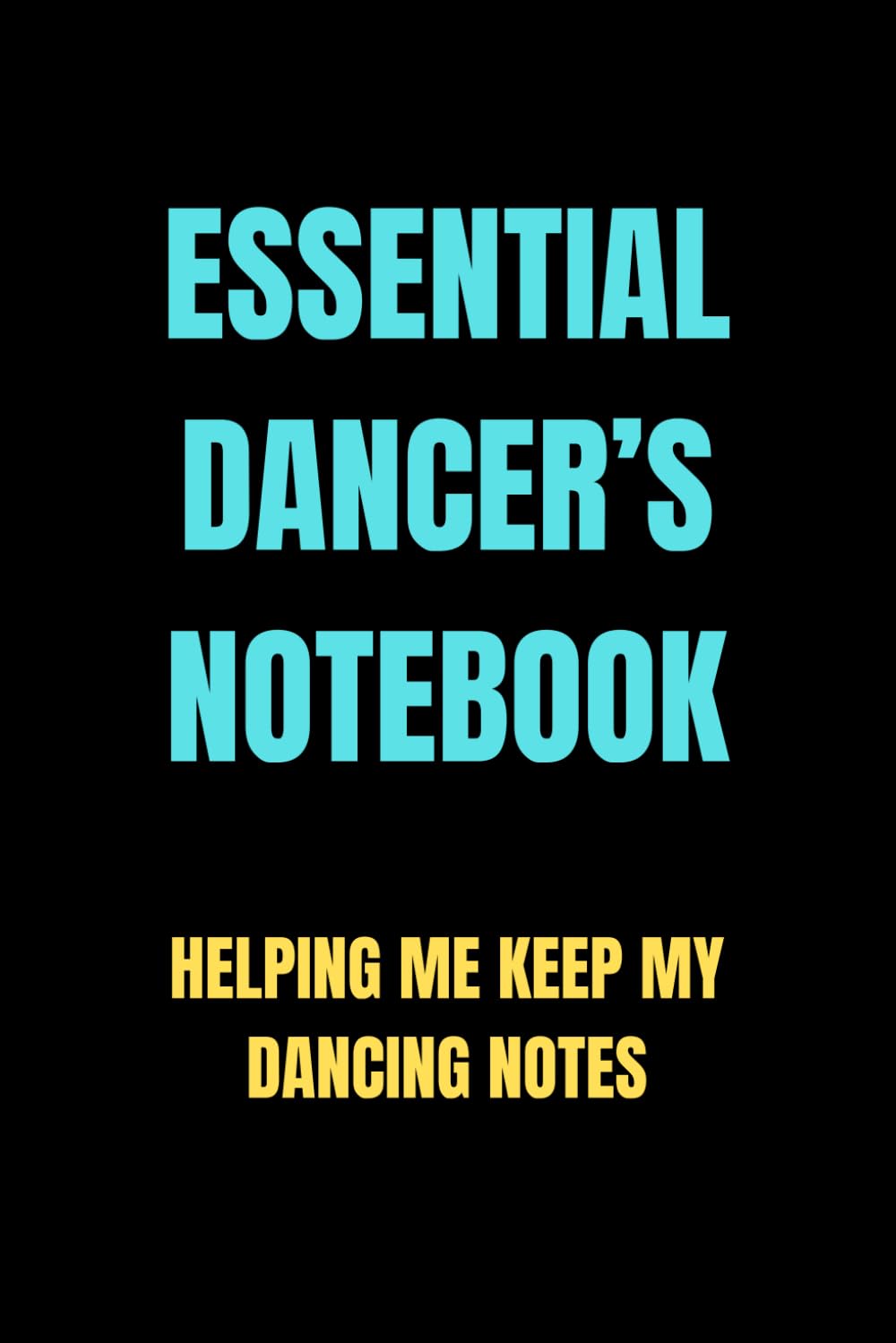 Essential Dancer’s Notebook
